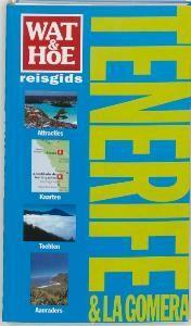 Tenerife & La Gomera / Wat & Hoe reisgids 9789021536958, Livres, Guides touristiques, Envoi