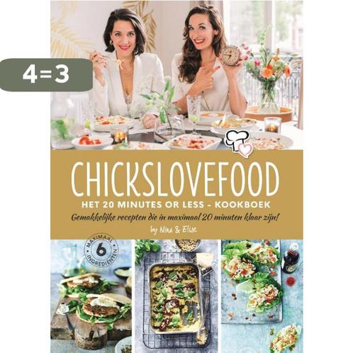 Chickslovefood: Het 20 minutes or less - kookboek /, Boeken, Kookboeken, Zo goed als nieuw, Verzenden