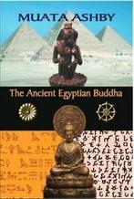 The Ancient Egyptian Buddha: The Ancient Egypti. Ashby,, Ashby, Muata, Verzenden