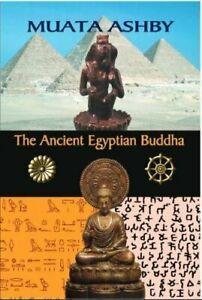 The Ancient Egyptian Buddha: The Ancient Egypti. Ashby,, Boeken, Overige Boeken, Zo goed als nieuw, Verzenden