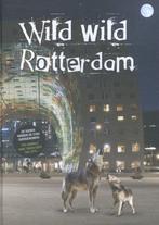 Wild Wild Rotterdam 9789492077356, Boeken, Zo goed als nieuw, Bart van Damme, Ina Zwols, Verzenden