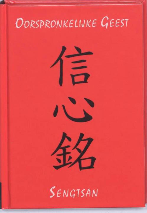 Oorspronkelijke Geest 9789077228777 Sengtsan, Boeken, Esoterie en Spiritualiteit, Zo goed als nieuw, Verzenden