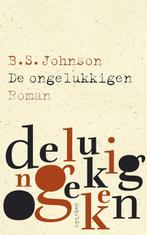 Ongeluksvogels 9789021468136 B.S. Johnson, Boeken, Romans, Verzenden, Zo goed als nieuw, B.S. Johnson