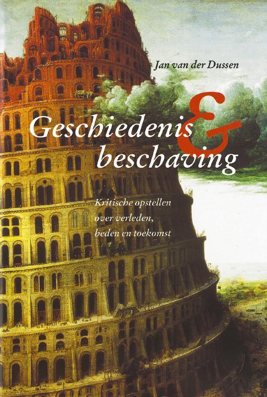 Geschiedenis en beschaving 9789065508935 J. van der Dussen, Boeken, Geschiedenis | Wereld, Zo goed als nieuw, Verzenden