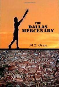 The Dallas Mercenary.by Oren, E. New   ., Livres, Livres Autre, Envoi