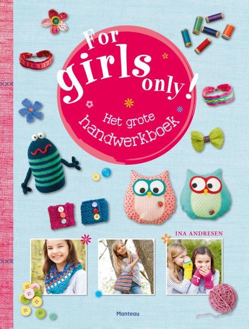 Het grote handwerkboek / For Girls Only! 9789002257964, Boeken, Overige Boeken, Zo goed als nieuw, Verzenden