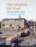 Van stadsie tot stad 9789462581869, Livres, Histoire & Politique, Ton van den Berg, Ad van Liempt, Verzenden