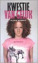 Kwestie Van Geluk 9789045100692 A. Hennig, Boeken, Verzenden, Gelezen, A. Hennig