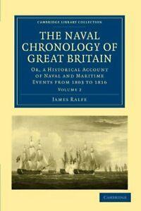 The Naval Chronology of Great Britain - Volume 2. Ralfe,, Livres, Livres Autre, Envoi
