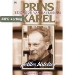 PRINS KAREL SEIGNEUR VAN RAVERSIJDE 9789044308655 M. Capon, Boeken, Verzenden, Zo goed als nieuw, M. Capon