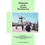 Ridderkerk en de Tweede Wereldoorlog 9789090266916, Verzenden, Raymond de Kreek