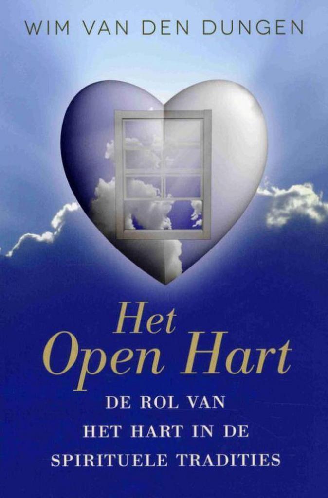 Het open hart 9789492199362 Wim van den Dungen, Boeken, Esoterie en Spiritualiteit, Gelezen, Verzenden