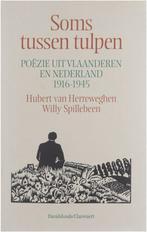 Soms tussen tulpen 9789063063573, Boeken, Gelezen, Verzenden, Herreweghen Hubert van 1920- Spillebeen Willy 1932-, Willy Spillebeen