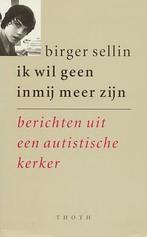 Ik wil geen inmij meer zijn 9789068680737 B. Sellin, Boeken, Studieboeken en Cursussen, Verzenden, Zo goed als nieuw, B. Sellin