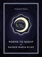 Poems to Night 9781782275534 Rainer Maria Rilke, Verzenden, Rainer Maria Rilke