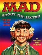 Mad about the Sixties: The Best of the Decade By Mad, Mad Magazine, Zo goed als nieuw, Verzenden