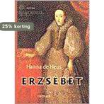 Erzsébet 9789057592027 Hanna de Heus, Verzenden, Hanna de Heus