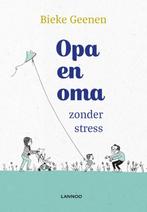Opa en oma zonder stress 9789401450720, Boeken, Psychologie, Bieke Geenen, Zo goed als nieuw, Verzenden