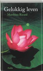 Gelukkig leven 9789056701000 M. Ricard, Verzenden, Gelezen, M. Ricard