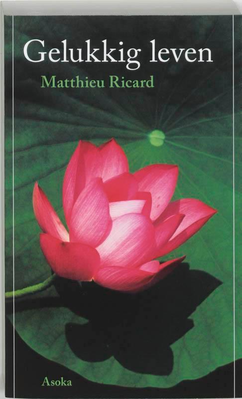 Gelukkig leven 9789056701000 M. Ricard, Livres, Philosophie, Envoi