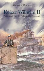 Keizer Wilhelm II 9789059116528 Graddy Boven, Boeken, Verzenden, Zo goed als nieuw, Graddy Boven