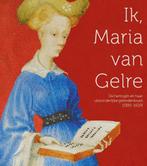 Ik, Maria van Gelre 9789462622012 Johan Oosterman, Boeken, Verzenden, Zo goed als nieuw, Johan Oosterman