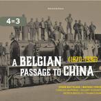 A Belgian Passage to China (1870-1920) 9789056156442, Boeken, Verzenden, Zo goed als nieuw, Johan J. Mattelaer