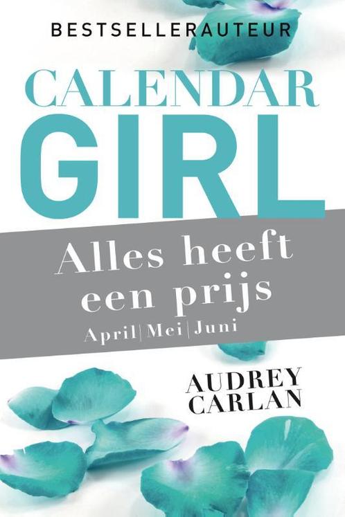 Calendar Girl 2 -   Alles heeft een prijs - april/mei/juni, Livres, Romans, Envoi