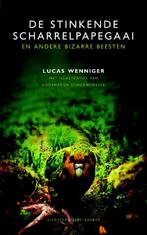 De stinkende scharrelpapegaai en andere bizarre beesten, Boeken, Verzenden, Zo goed als nieuw, Lucas Wenniger