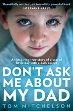 Don’t Ask Me About My Dad 9780008491444 Tom Mitchelson, Verzenden, Tom Mitchelson