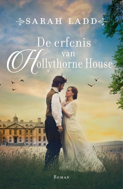 De erfenis van Hollythorne House 9789029735018 Sarah Ladd, Boeken, Historische romans, Gelezen, Verzenden