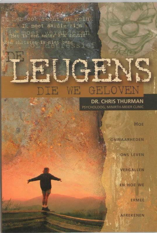 De leugens die we geloven 9789060676974 C. Thurman, Boeken, Godsdienst en Theologie, Gelezen, Verzenden