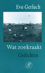 Wat Zoek Raakt 9789029516747, Livres, Eva Gerlach, Verzenden