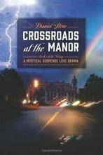Crossroads at the Manor - Book 1 of the Trilogy. Stone,, Stone, Daniel, Zo goed als nieuw, Verzenden