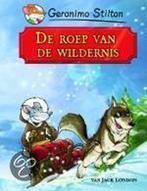 De Roep Van De Wildernis 9789054614517, Livres, Livres pour enfants | Jeunesse | Moins de 10 ans, Geronimo Stilton, Verzenden
