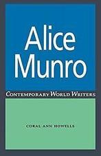 Alice Munro (Contemporary World Writers) von Howell...  Book, Verzenden