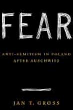 Fear - Anti-Semitism in Poland after Auschwitz: An Essay in, Verzenden