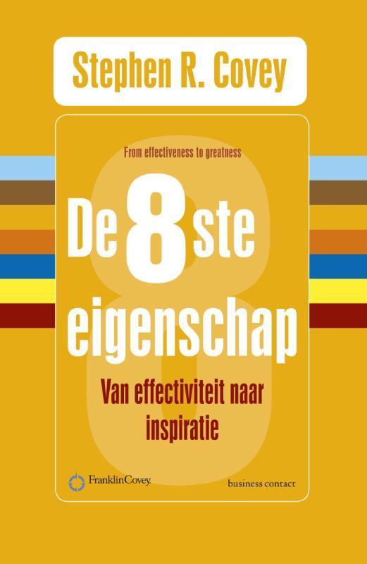 De 8ste eigenschap 9789047007760 Stephen R. Covey, Boeken, Economie, Management en Marketing, Zo goed als nieuw, Verzenden