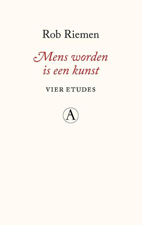 Mens worden is een kunst (9789025316631, Rob Riemen), Boeken, Romans, Nieuw, Verzenden