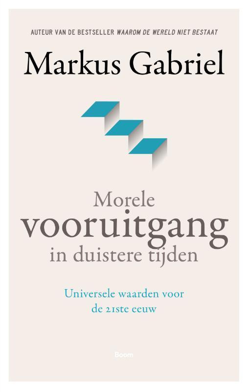 Morele vooruitgang in duistere tijden 9789024436637, Boeken, Filosofie, Gelezen, Verzenden