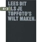 Lees dit als je topfotos wilt maken / Lees dit, Verzenden, Zo goed als nieuw, Henry Carroll