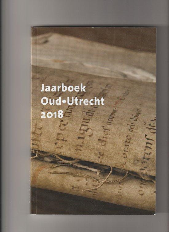 Jaarboek Oud Utrecht - 2018 9789071108389 Mariëlla Beukers, Boeken, Geschiedenis | Wereld, Gelezen, Verzenden