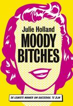 Moody bitches 9789491845505, Boeken, Julie Holland, Zo goed als nieuw, Verzenden