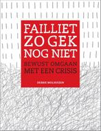 Failliet zo gek nog niet 9789082203264 Debbie Molhuizen, Boeken, Verzenden, Zo goed als nieuw, Debbie Molhuizen
