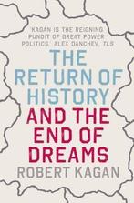 Return Of History And The End Of Dreams 9781843548126, Boeken, Verzenden, Gelezen, Robert Kagan
