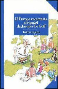 LEuropa raccontata ai ragazzi von Le Goff, Jacques  Book, Boeken, Overige Boeken, Gelezen, Verzenden