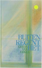 Buiten regent het 9789061524274, Livres, Gerda van Erkel, Verzenden