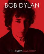 The lyrics 1961-2012 9781451648768 Bob Dylan, Boeken, Verzenden, Zo goed als nieuw, Bob Dylan