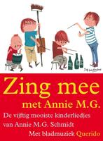 Zing mee met Annie M.G. 9789045106205 Annie M.G. Schmidt, Boeken, Verzenden, Gelezen, Annie M.G. Schmidt