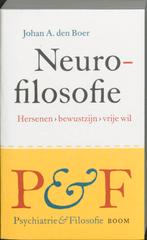 Neurofilosofie / Psychiatrie & Filosofie 9789053528990, Verzenden, J.A. den Boer